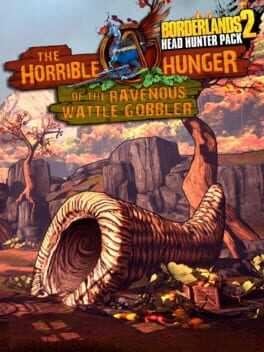 Borderlands 2: The Horrible Hunger of the Ravenous Wattle Gobbler Box Art