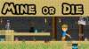 Mine Or Die Box Art