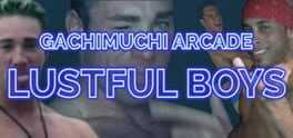 Gachimuchi Arcade: Lustful Boys Box Art