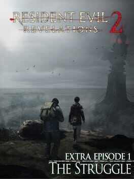 Resident Evil Revelations 2: Extra Episode 1 - The Struggle Box Art