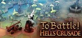 To Battle!: Hells Crusade Box Art
