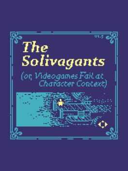 The Solivagants (or, Videogames Fail at Character Context) Box Art