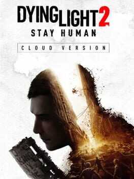 Dying Light 2: Stay Human - Cloud Version Box Art