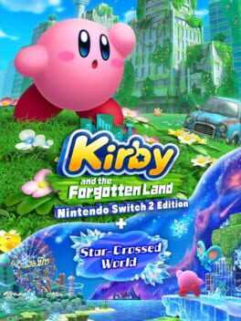 Kirby and the Forgotten Land: Nintendo Switch 2 Edition + Star-Crossed World Box Art