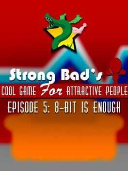 Strong Bads Cool Game for Attractive People Episode 5: 8-Bit is Enough Box Art
