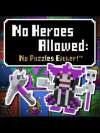No Heroes Allowed: No Puzzles Either! Box Art