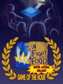 Will Fight for Food: Super Actual Sellout - Game of the Hour Box Art