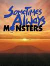 Sometimes Always Monsters Box Art