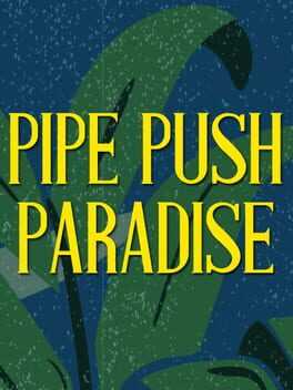 Pipe Push Paradise Box Art