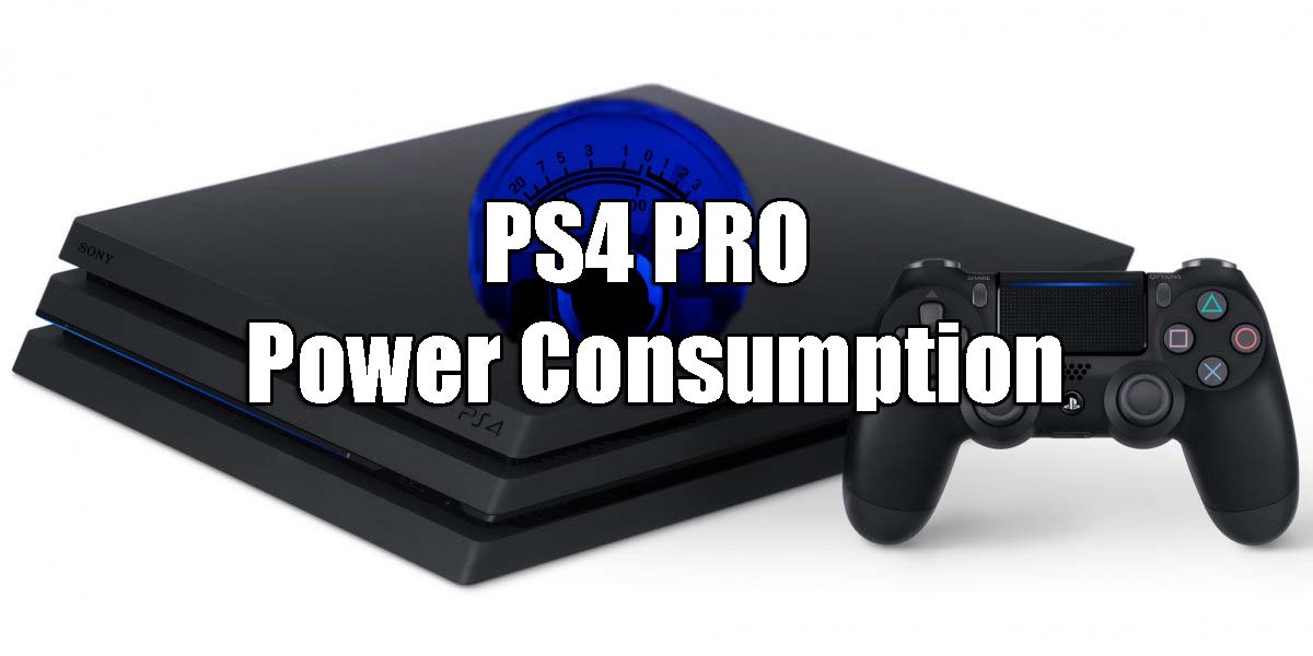 Measuring The Power Consumption Of The PS4 Pro Nerdburglars Gaming